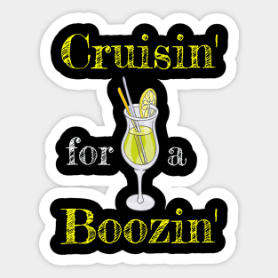 Cruisin' for a Boozin' Cruise Ship Tshirt Sticker